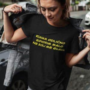 Majica - Kuham dobro, govorim malo, ne boli me glava — tisk na majico