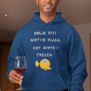 Jopica Bolje Biti Smrtno Pijan Kot Mrtev Trezen — tisk na majico