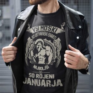 Majica Samo Najboljši So Rojeni - Januar — tisk na majico