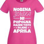 Nobena Ženska Ni Popolna - April — tisk na majico
