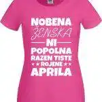 Nobena Ženska Ni Popolna - April — tisk na majico