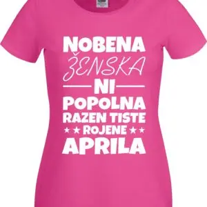 Nobena Ženska Ni Popolna - April — tisk na majico