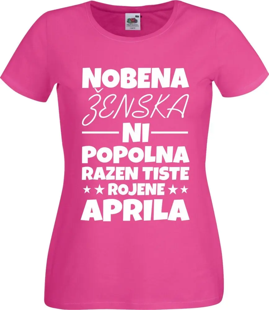 Nobena Ženska Ni Popolna - April — tisk na majico
