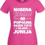 Nobena Ženska Ni Popolna - Junij — tisk na majico