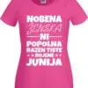 Nobena Ženska Ni Popolna - Junij — tisk na majico