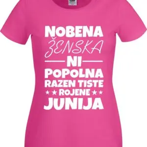 Nobena Ženska Ni Popolna - Junij — tisk na majico