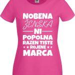 Majica Nobena Ženska Ni Popolna - Marca — tisk na majico