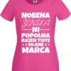 Majica Nobena Ženska Ni Popolna - Marca — tisk na majico