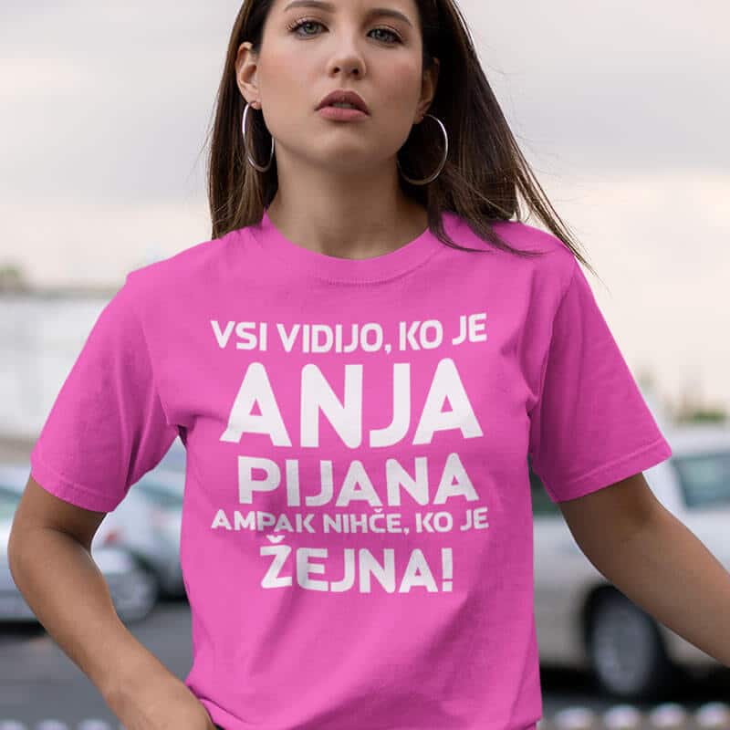 Vsi Vidijo, Ko Je [IME po želji] Pijana — tisk na majico
