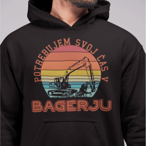 Kapucar Potrebujem Svoj Čas v Bagerju — tisk na majico