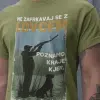 Majica Ne Zafrkavaj Se Z Lovcem — tisk na majico