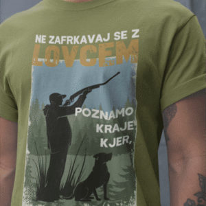 Majica Ne Zafrkavaj Se Z Lovcem — tisk na majico