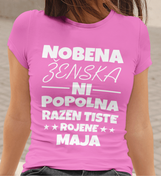 Nobena Ženska Ni Popolna Razen Tiste Rojene Maja — tisk na majico