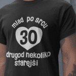 Majica Mlad Po Srcu 30 — tisk na majico