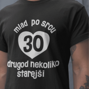 Majica Mlad Po Srcu 30 — tisk na majico
