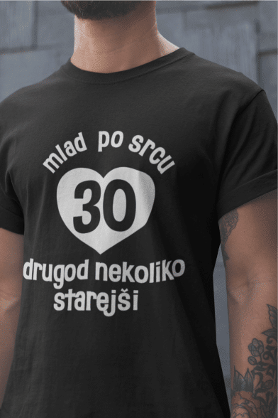 Majica Mlad Po Srcu 30 — tisk na majico