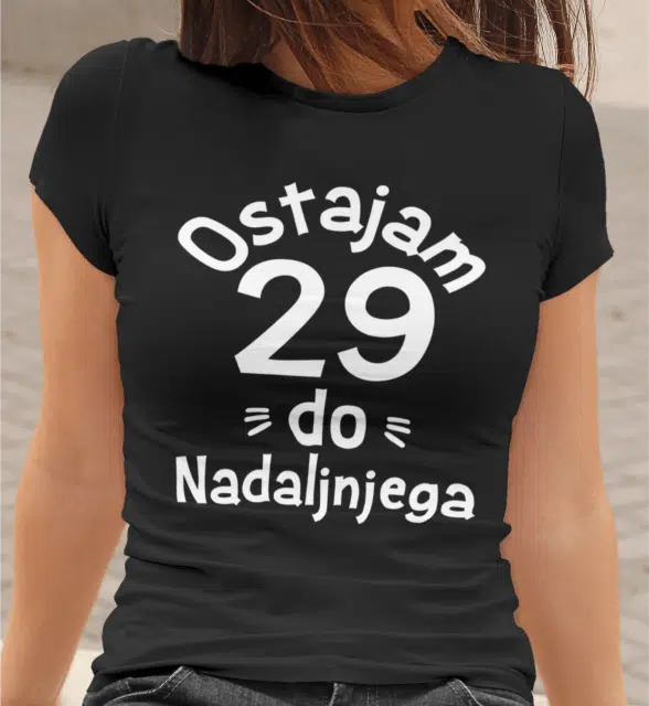 Majica Ostajam 29 Do Nadaljnjega — različica 3