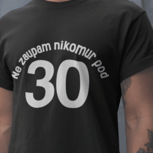 Majica Ne Zaupam Nikomur Pod 30 — tisk na majico