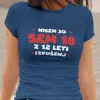 Majica Nisem 30, Sem 18 Z 12 Leti Izkušenj — različica 3