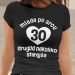 Majica Mlada Po Srcu 30 — tisk na majico