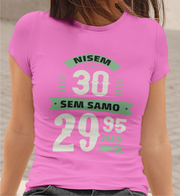 Majica Nisem 20, Sem 29,95 Plus Davek — detajl natisa