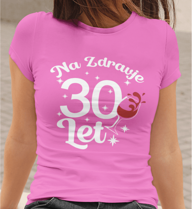Untitledpink_764cd48e-e70a-4bb6-9438-6f0ead83516d Majica Na Zdravje 30 — detajl natisa
