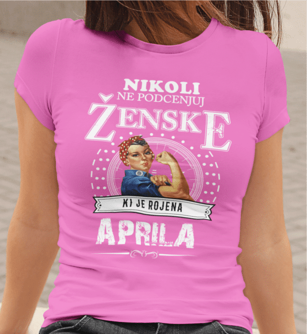 Untitledpink_fd6a68b8-c876-46ac-9d97-e0277f1b758f Majica Ne Podcenjuj Ženske Aprila — različica 3