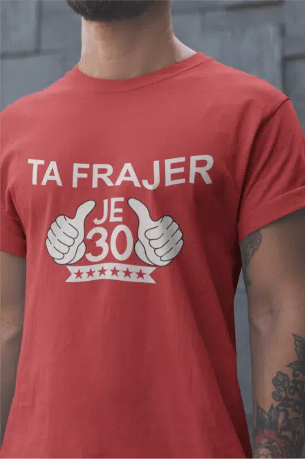 Ta Frajer Je 30 [starost po želji] — detajl natisa