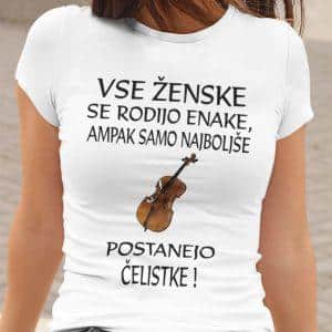 Majica - Najboljše Postanejo Čelistke — tisk na majico