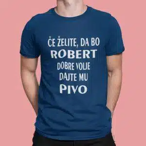 Če želite, da bo [IME PO ŽELJI] dobre volje dajte mu PIVO — tisk na majico