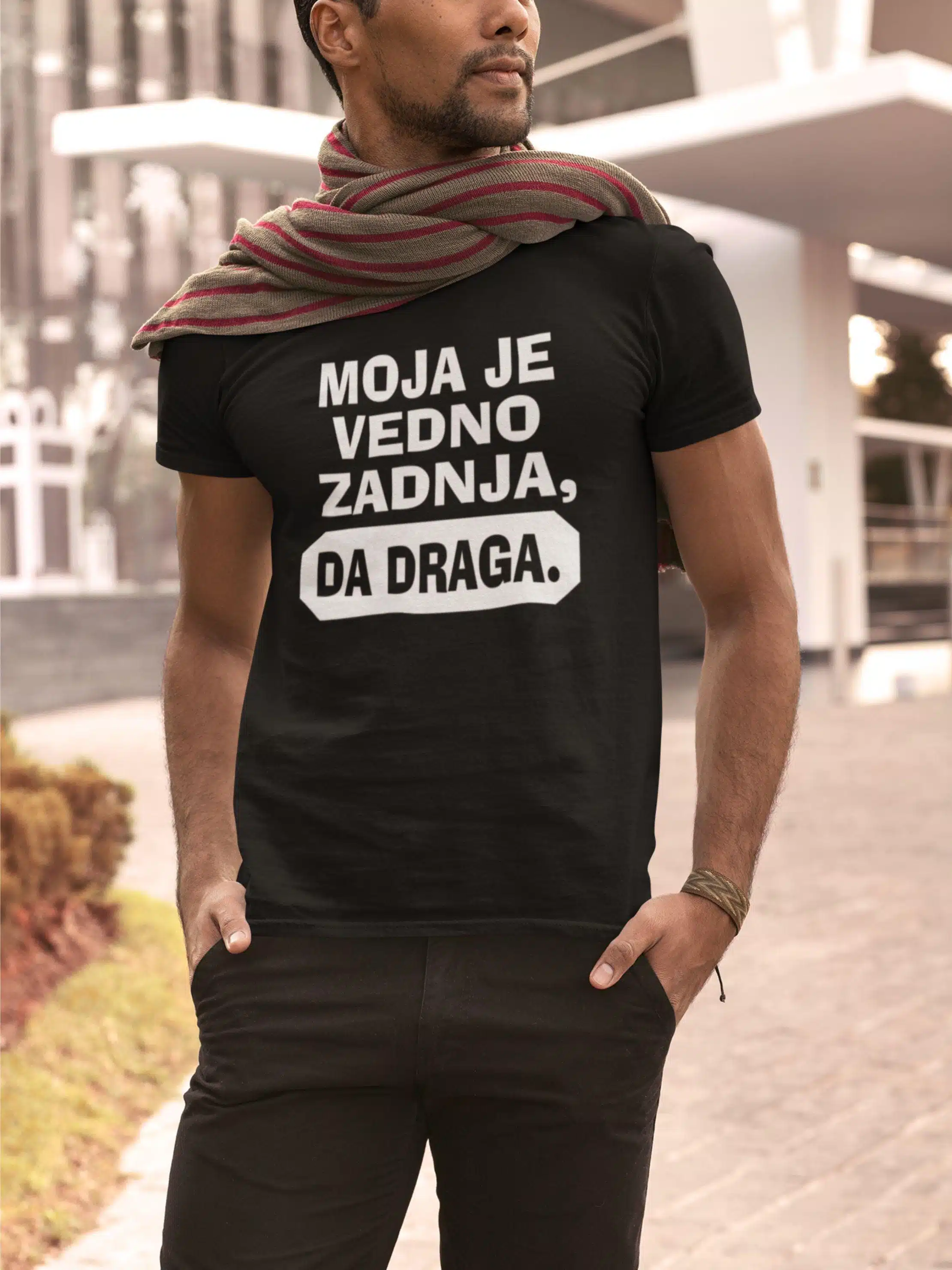 Majica - Moja je vedno zadnja da draga — tisk na majico