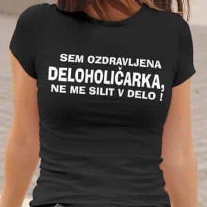 Majica - Deloholičarka — tisk na majico