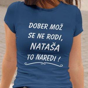 Dober Mož Se Ne Rodi [IME PO ŽELJI] To Naredi — tisk na majico