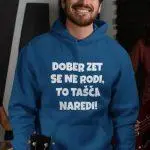 Kapucar Dober Zet Se Ne Rodi To, Tašča Naredi — tisk na majico