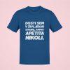 Dosti sem v življenju izgubil, ampak apetita nikoli — tisk na majico