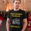 Tako Izgleda Najboljši Fotograf — tisk na majico