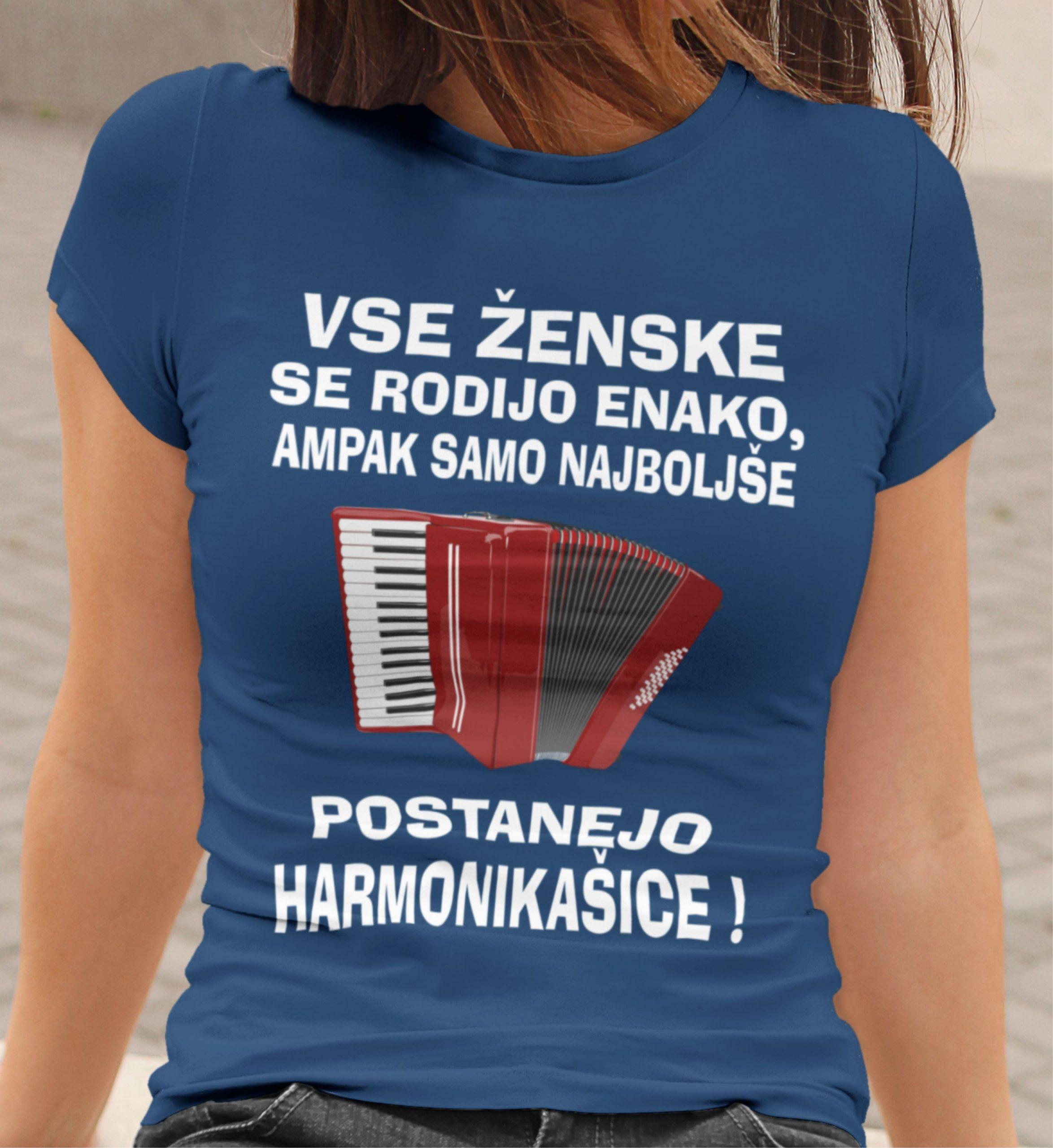 harmonikasice Majica - Najboljše Postanejo Harmonikašice — tisk na majico