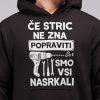 Kapucar Če Stric Ne Zna Popraviti, Smo vsi Nasrkali — tisk na majico