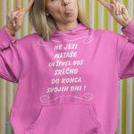 Jopica - Ne jezi Nataše in živel boš srečno do konca svojih dni — tisk na majico