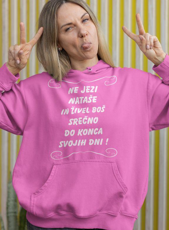 Jopica - Ne jezi Nataše in živel boš srečno do konca svojih dni — tisk na majico