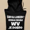 Jopica - Kako kaj ljubezen? Hvala bogu WV je dobro — tisk na majico