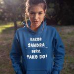 Jopica - Kakor Sandra reče tako bo — tisk na majico