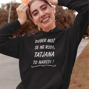 Jopica - Dober mož se ne rodi, Tatjana to naredi — tisk na majico