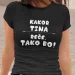 Kakor [IME PO ŽELJI] Reče Tako Bo — tisk na majico