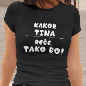 Kakor [IME PO ŽELJI] Reče Tako Bo — tisk na majico