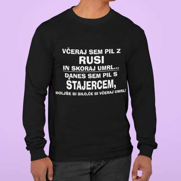 Včeraj Sem Pil Z Rusi In Skoraj Umrl, Danes Sem Pil S Štajercem... — različica 8