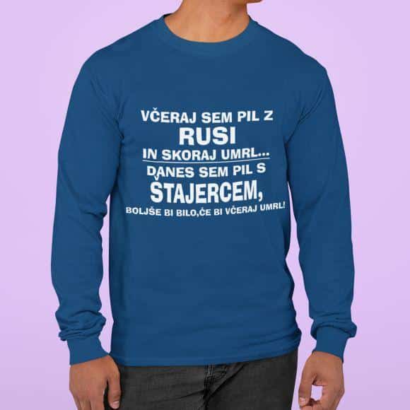 Včeraj Sem Pil Z Rusi In Skoraj Umrl, Danes Sem Pil S Štajercem... — različica 7