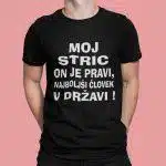 Majica - Moj stric on je pravi najboljši človek v državi — tisk na majico