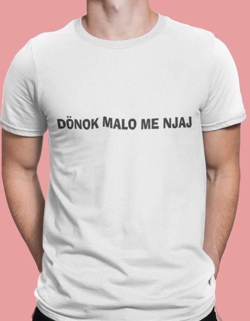Majica Donok Malo Me Njaj — tisk na majico