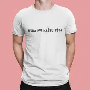 Majica Neka Me Kašeu Pšej — tisk na majico